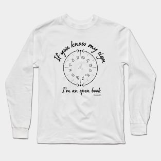 If you know my sign I'm an open book Long Sleeve T-Shirt